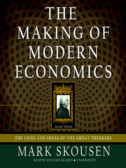 Title details for The Making of Modern Economics by Mark Skousen - Available